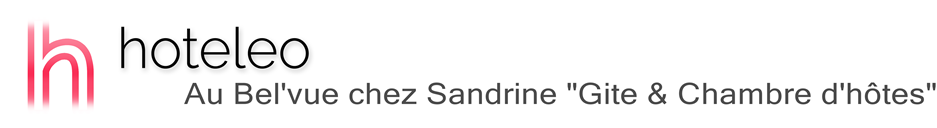 hoteleo - Au Bel'vue chez Sandrine "Gite & Chambre d'hôtes"