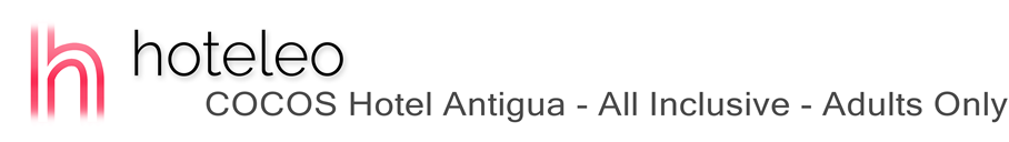 hoteleo - COCOS Hotel Antigua - All Inclusive - Adults Only