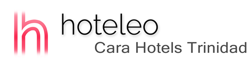 hoteleo - Cara Hotels Trinidad