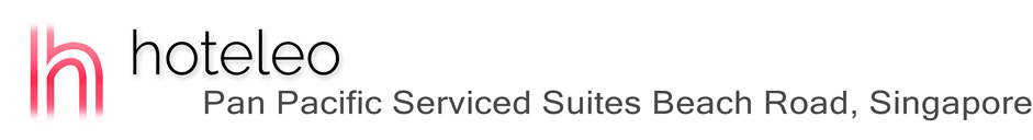 hoteleo - Pan Pacific Serviced Suites Beach Road, Singapore