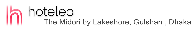 hoteleo - The Midori by Lakeshore, Gulshan , Dhaka