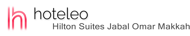 hoteleo - Hilton Suites Jabal Omar Makkah
