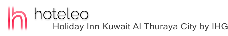 hoteleo - Holiday Inn Kuwait Al Thuraya City by IHG