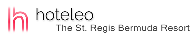 hoteleo - The St. Regis Bermuda Resort