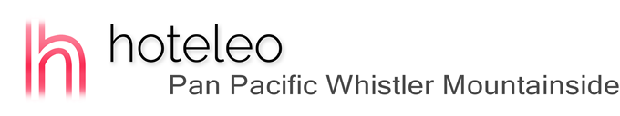 hoteleo - Pan Pacific Whistler Mountainside