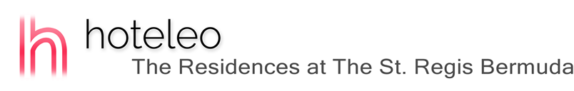 hoteleo - The Residences at The St. Regis Bermuda