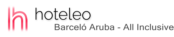 hoteleo - Barceló Aruba - All Inclusive