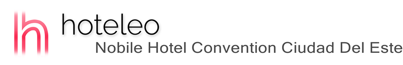 hoteleo - Nobile Hotel Convention Ciudad Del Este